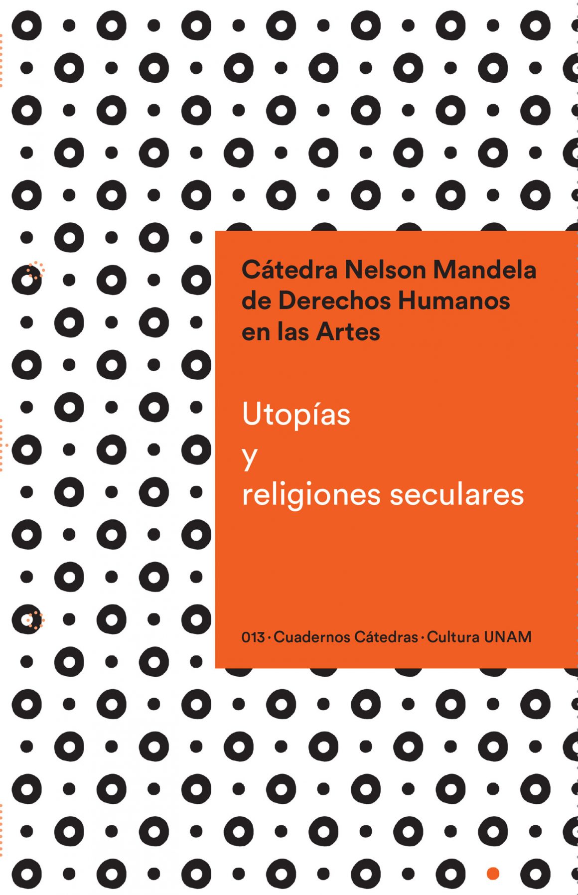 Presentación editorial Cuadernos Cátedras: Utopías y religiones seculares.